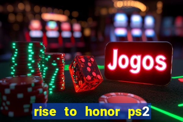 rise to honor ps2 iso pt br